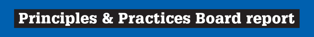 Principles & Practices Board Report