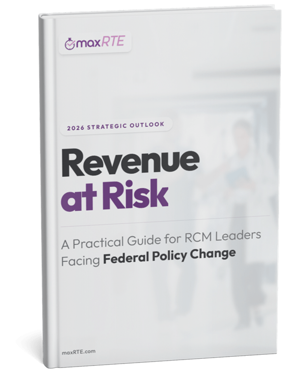 2026 Strategic Outlook Revenue at Risk A Practical Guide for RCM Leaders Facing Federal Policy Change Interactive Guide: 2026 is a Revenue Cliff for Hospitals. Are You Exposed? | maxRTE