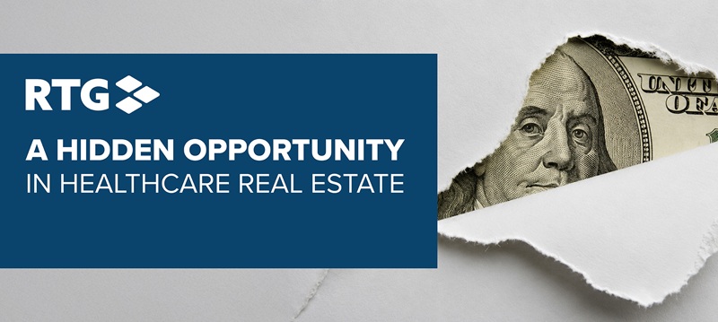 The Hidden Cost in Healthcare Real Estate: A Strategic Opportunity for Health Systems | Realty Trust Group
