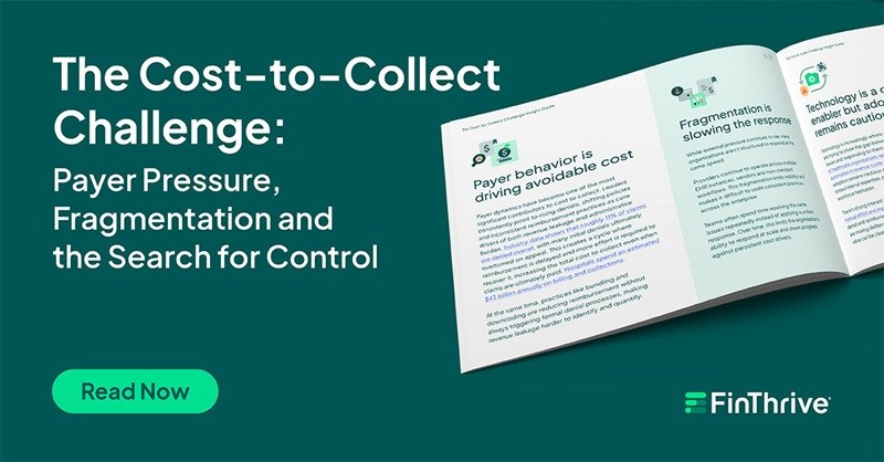 The Cost-to-Collect Challenge: Payer Pressure, Fragmentation and the Search for Control | FinThrive report | HFMA Oregon