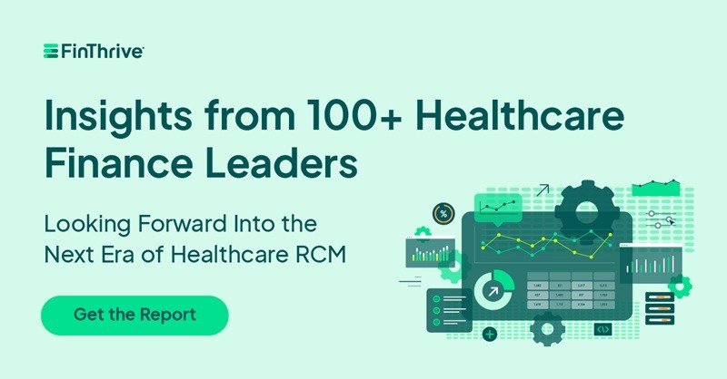 Insights from 100+ Healthcare Finance Leaders | FinThrive report | HFMA Oregon